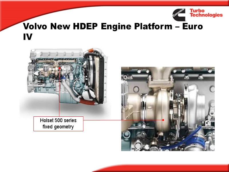 Volvo New HDEP Engine Platform – Euro IV Holset 500 series fixed geometry